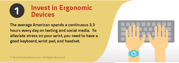 Investing in ergonomic devices can help the pain from carpal tunnel syndrome.