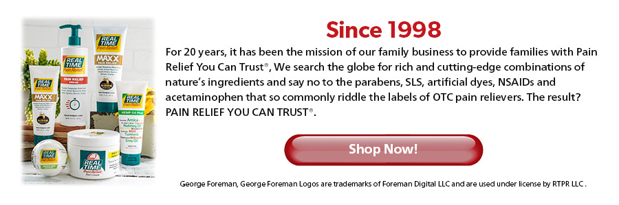 For 20 years, it has been the mission of our family business to provide families with Pain Relief You Can Trust®, We search the globe for rich and cutting-edge combinations of nature’s ingredients and say no to the parabens, SLS, artificial dyes, NSAIDs and acetaminophen that so commonly riddle the labels of OTC pain relievers. The result? PAIN RELIEF YOU CAN TRUST®.