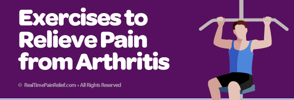 Exercises to relieve pain from Arthritis