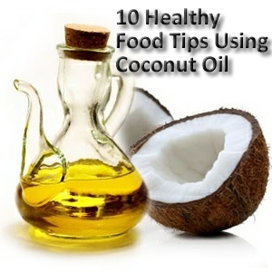 10 Healthy Food Tips Using Coconut Oil | Real Time Pain Relief