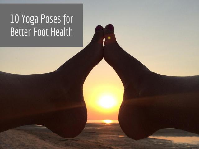 10 yoga poses and stretches for your feet