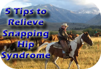 5 Tips to Relieve Snapping Hip Syndrome