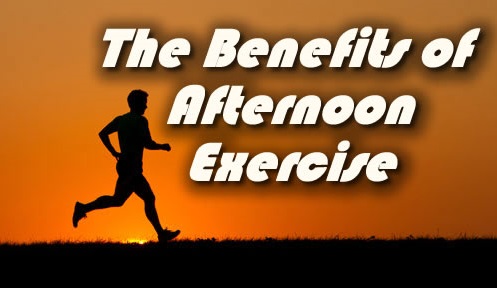 the-benefits-of-afternoon-exercise