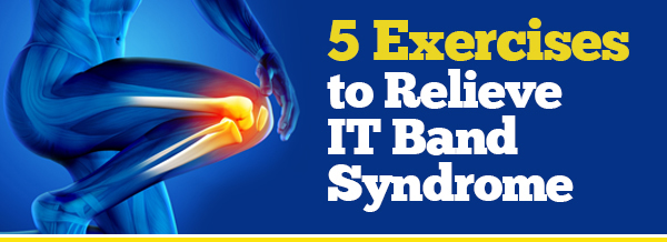 5 Exercises for IT Band Syndrome
