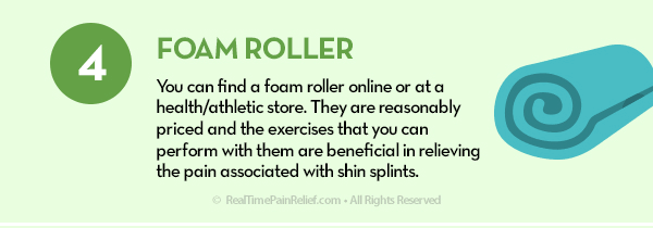 Using a foam roller can help relieve pain from shin splints.