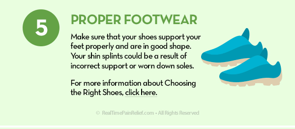 Using proper footwear can help relieve pain from shin splints.