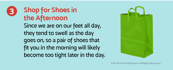 Shop for shoes in the afternoon to choose the best pair for your feet