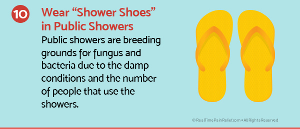 Wear shower shoes when using a public shower